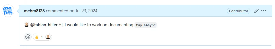 issueのコメント欄でValibotの作者をメンションして、"Hi, I would like to work on documenting tupleAsync."とコメントしている様子。